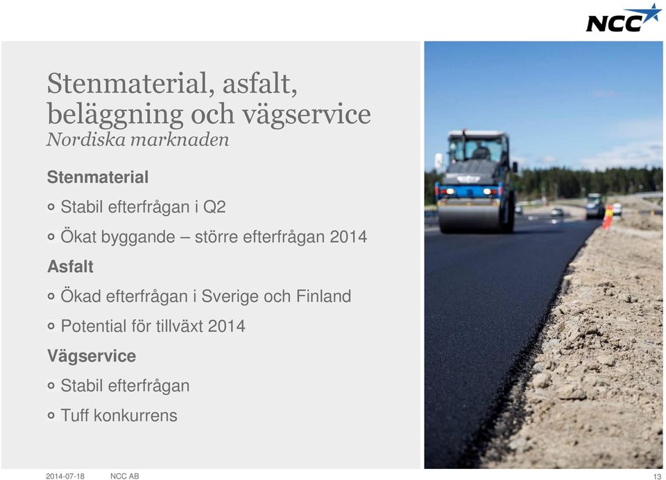 Asfalt Ökad efterfrågan i Sverige och Finland Potential för