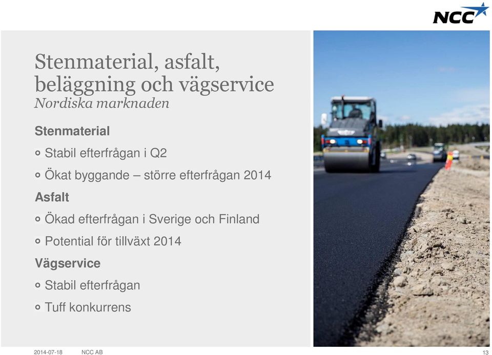 Asfalt Ökad efterfrågan i Sverige och Finland Potential för
