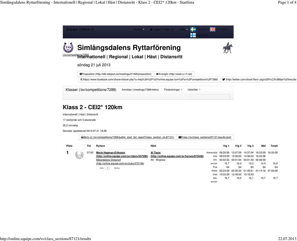 2013 Proposition (http://tdb.ridsport.se/meetings/21468/proposition) Arrangör (http://www.s-r-f.net) (https://www.facebook.com/sharer/sharer.php?u=http%3a%2f%2fonline.equipe.