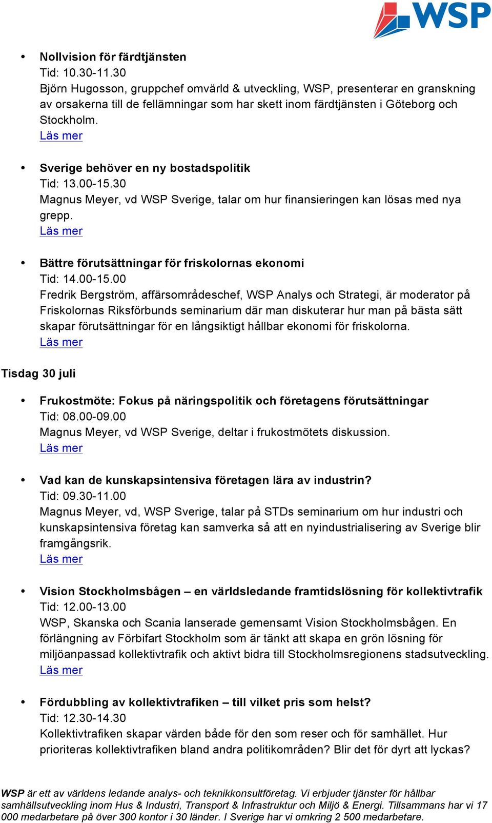 Sverige behöver en ny bostadspolitik Tid: 13.00-15.
