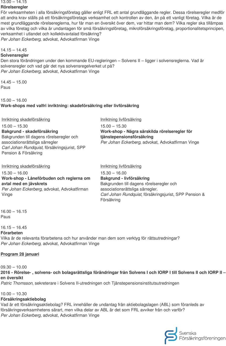 Vilka är de mest grundläggande rörelsereglerna, hur får man en översikt över dem, var hittar man dem?