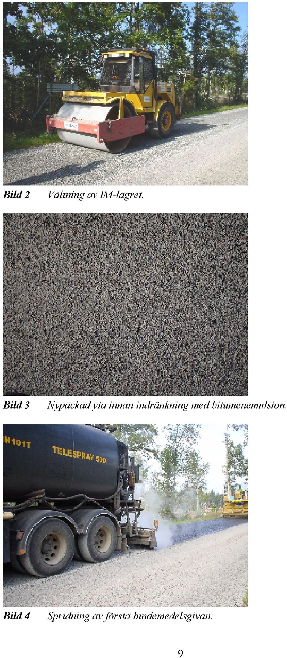 indränkning med bitumenemulsion.