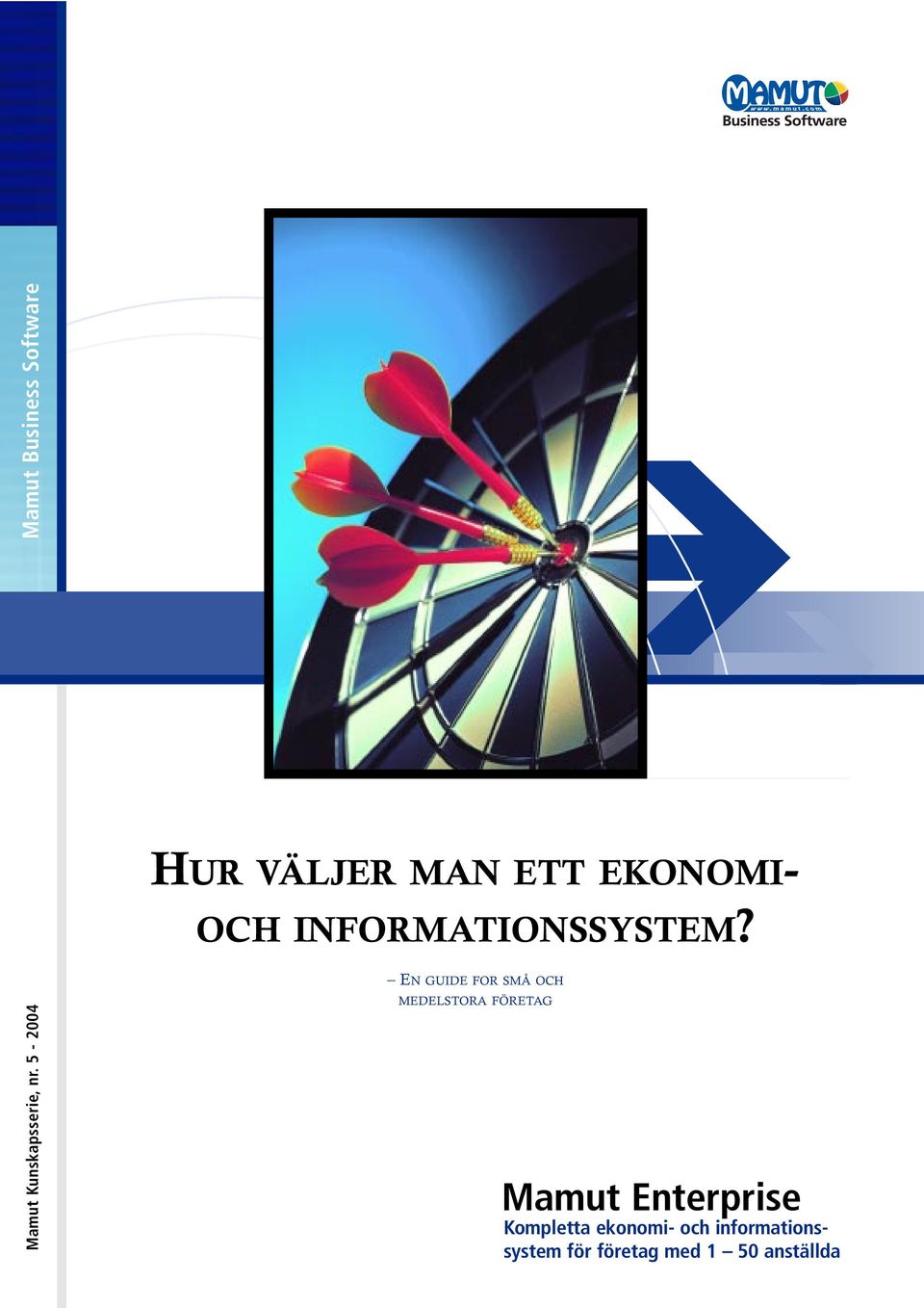 OCH INFORMATIONSSYSTEM?