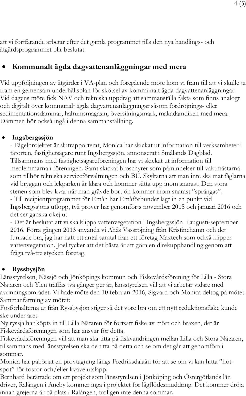 ägda dagvattenanläggningar.