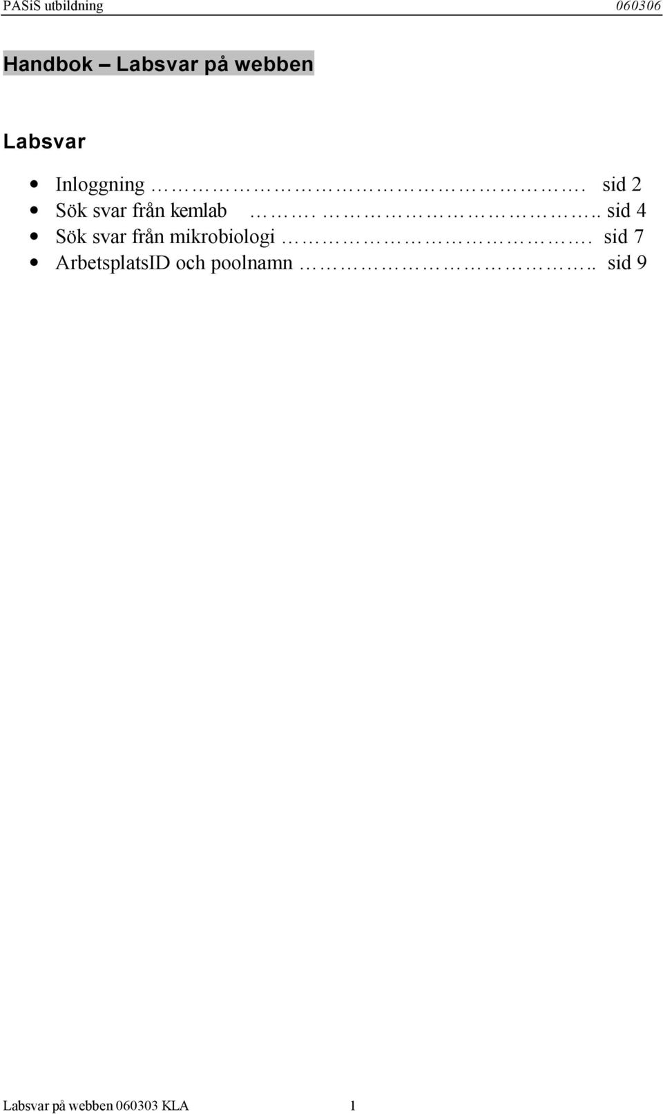 .. sid 4 Sök svar från mikrobiologi.