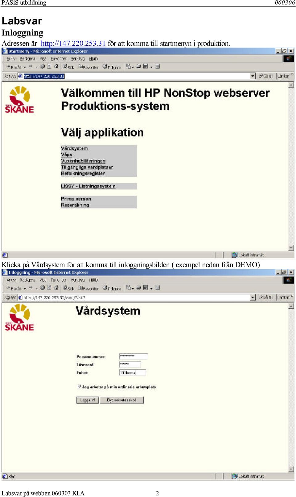 Klicka på Vårdsystem för att komma till