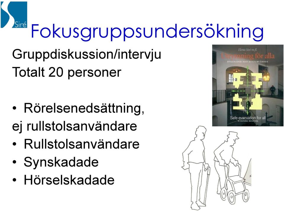 personer Rörelsenedsättning, ej