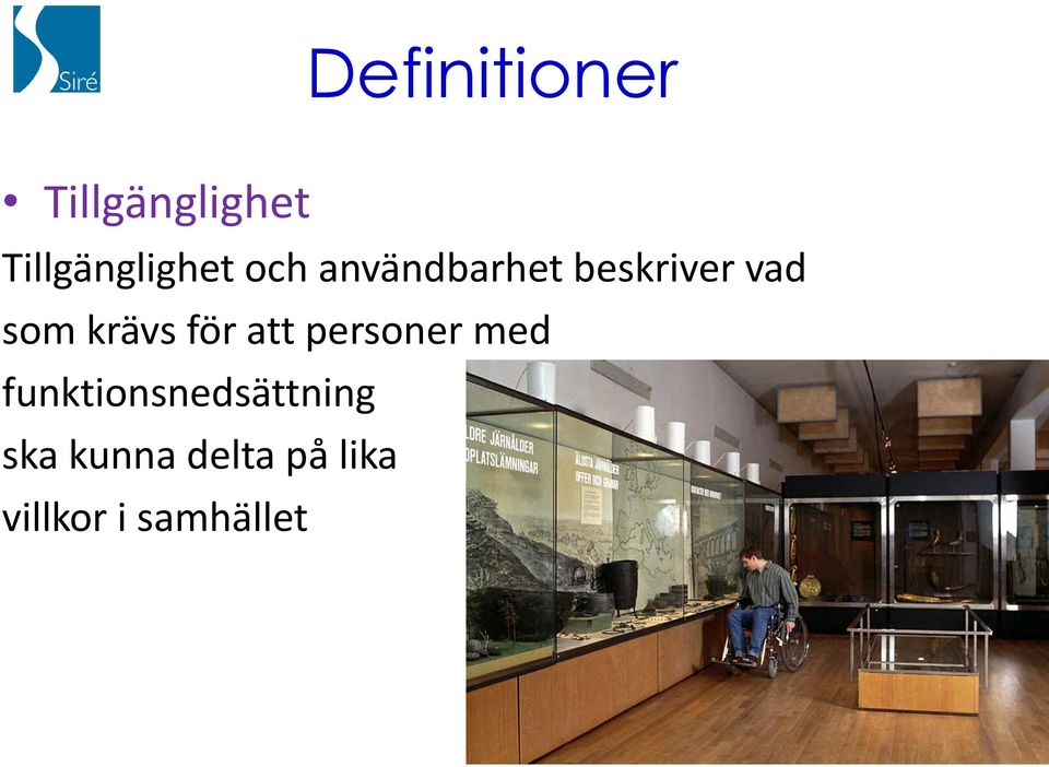 för att personer med funktionsnedsättning