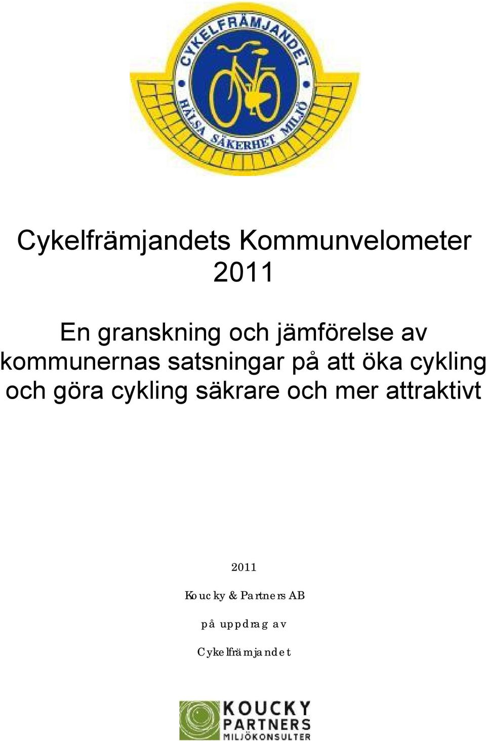 cykling och göra cykling säkrare och mer attraktivt