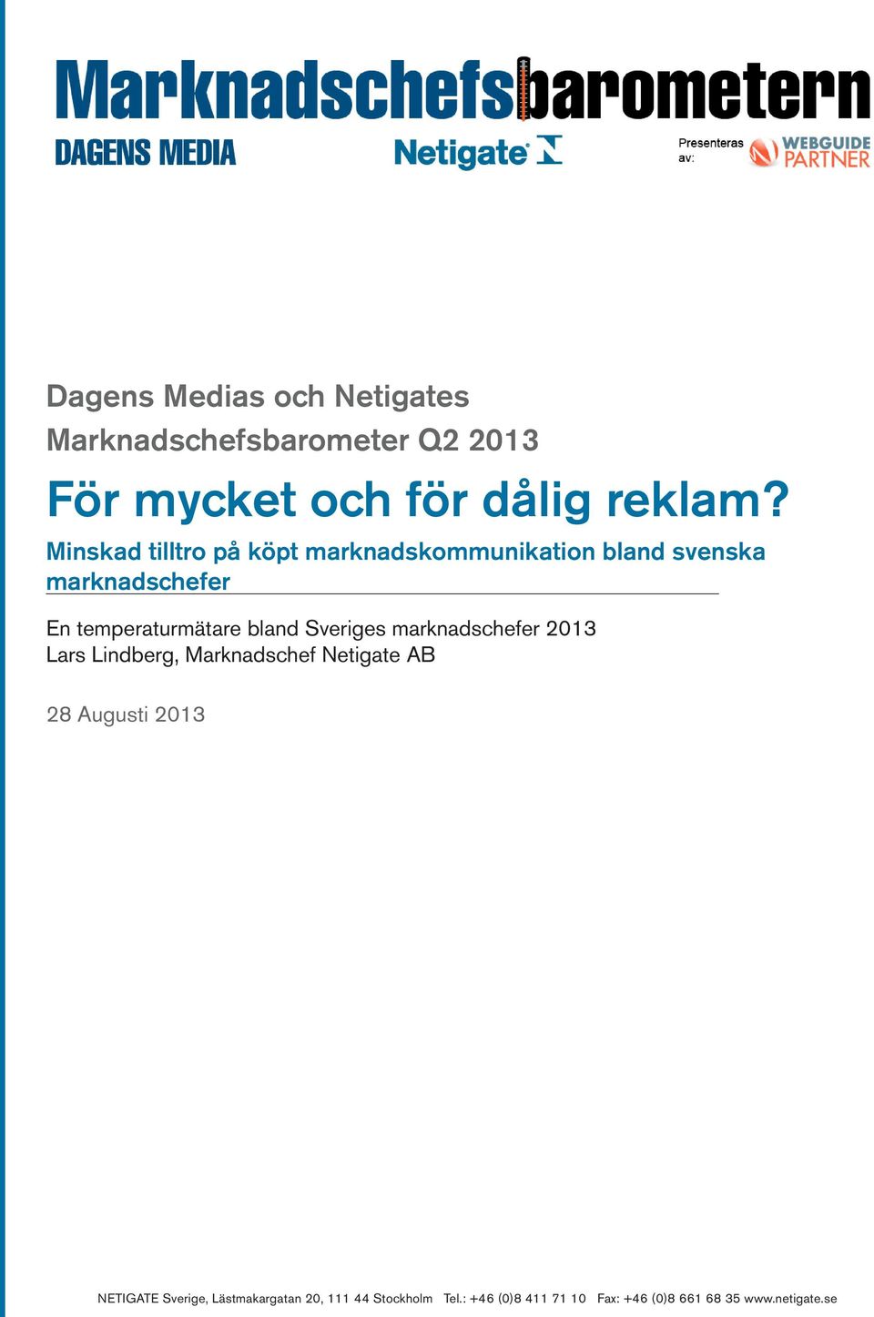 Minskad tilltro på köpt marknadskommunikation bland svenska