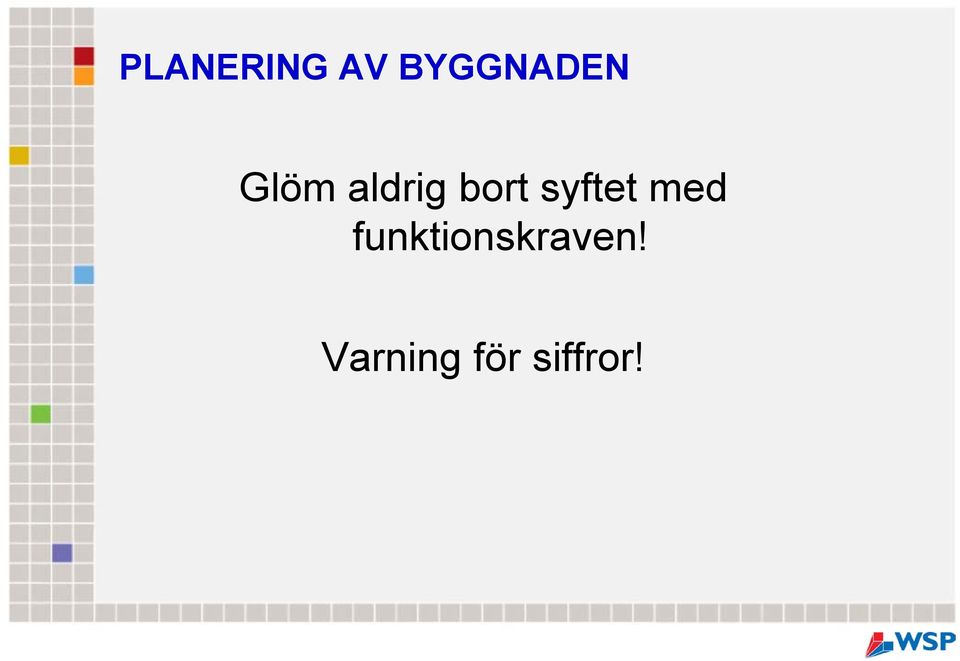 bort syftet med