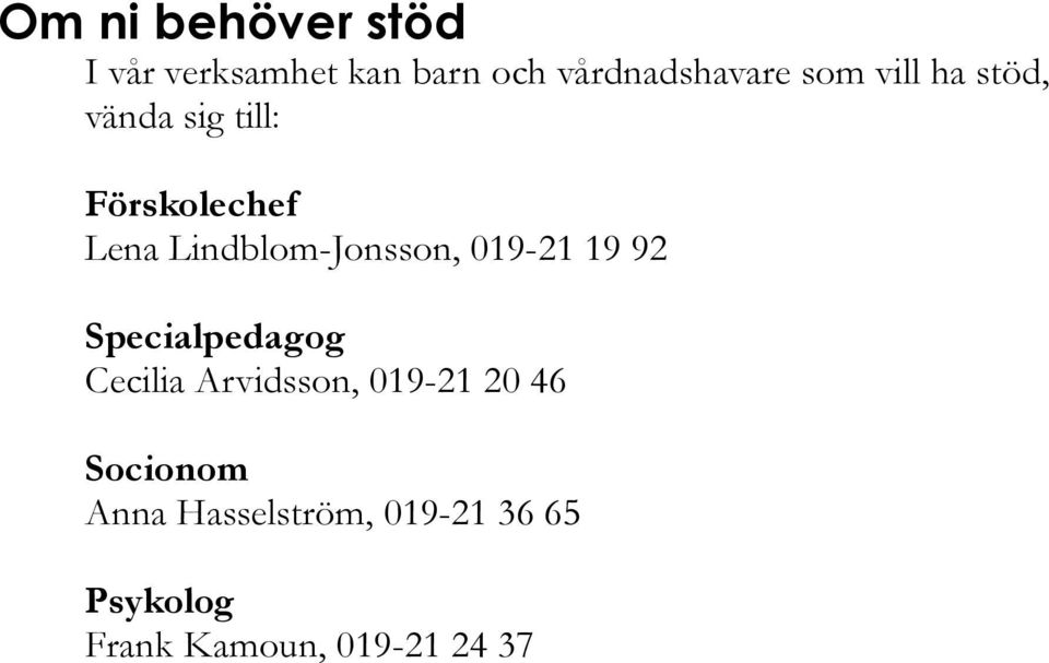 019-21 19 92 Specialpedagog Cecilia Arvidsson, 019-21 20 46