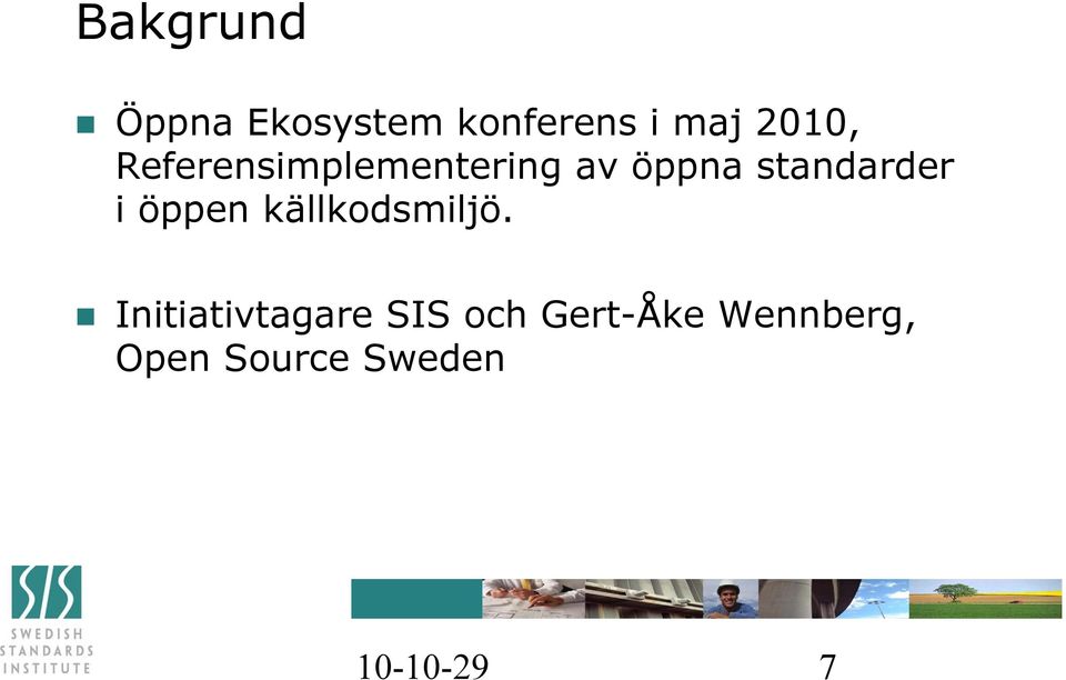 öppen källkodsmiljö.