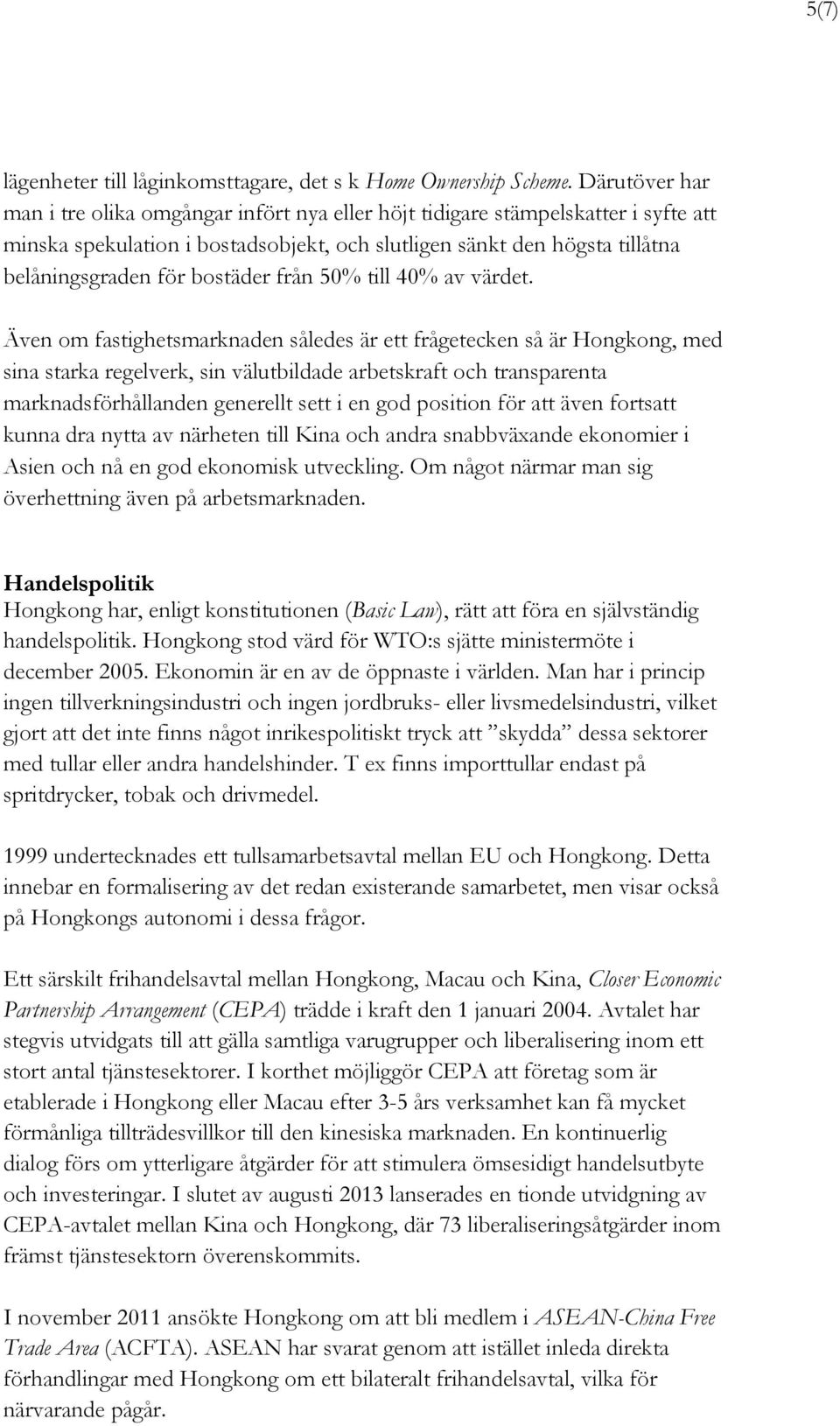 bostäder från 50% till 40% av värdet.