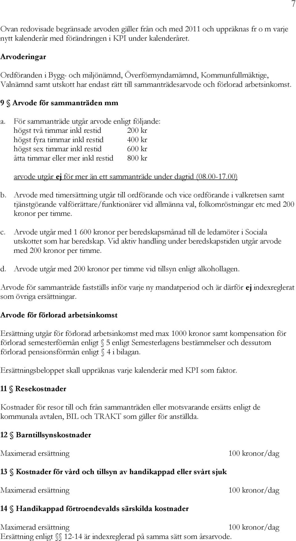 9 Arvode för sammanträden mm a.