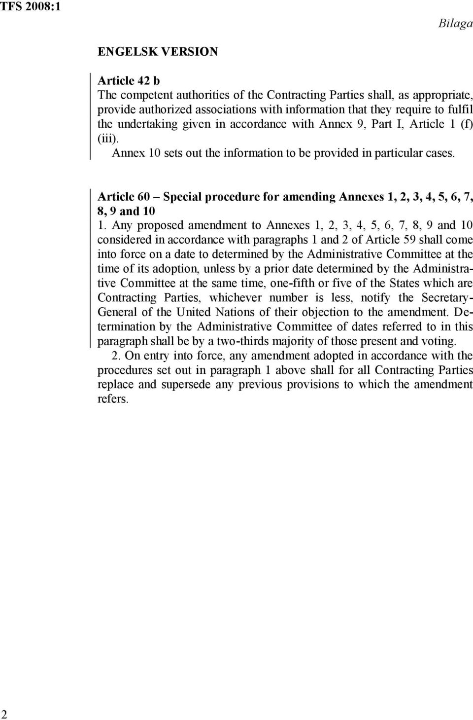Article 60 Special procedure for amending Annexes 1, 2, 3, 4, 5, 6, 7, 8, 9 and 10 1.