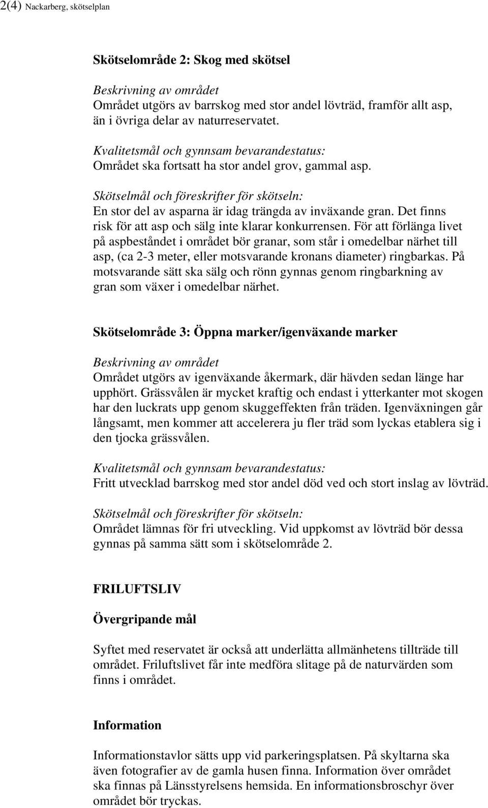 Det finns risk för att asp och sälg inte klarar konkurrensen.
