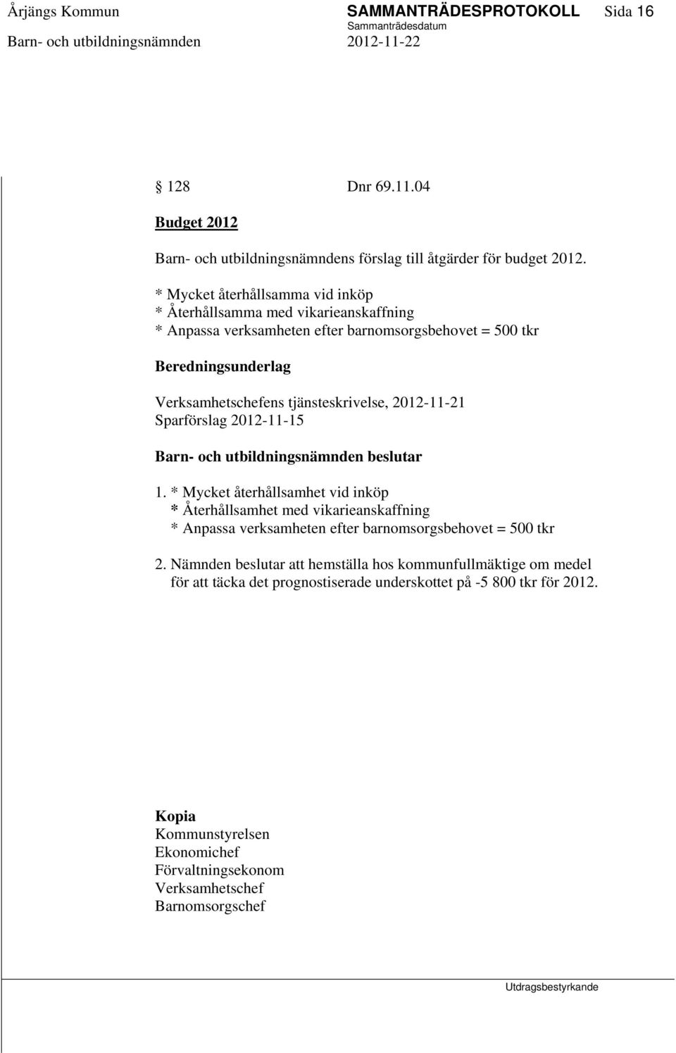 tjänsteskrivelse, 2012-11-21 Sparförslag 2012-11-15 1.
