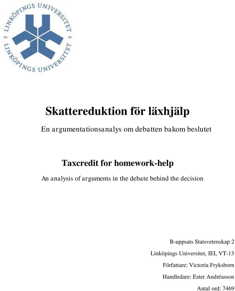 behind the decision B-uppsats Statsvetenskap 2 Linköpings Universitet, IEI,