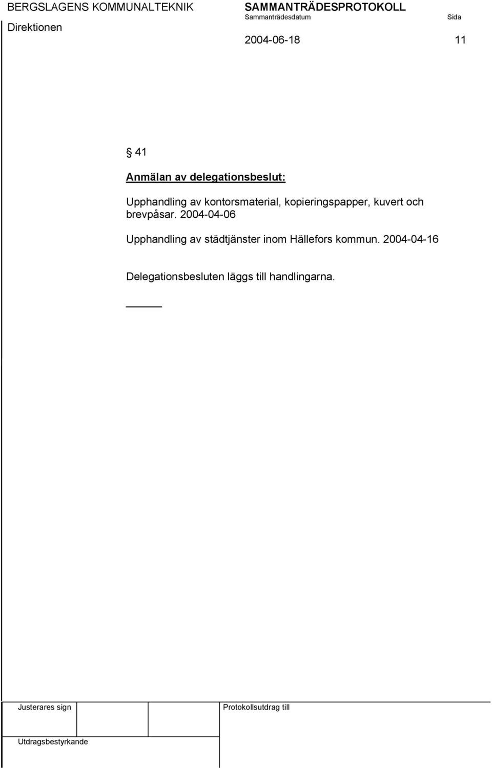2004-04-06 Upphandling av städtjänster inom Hällefors
