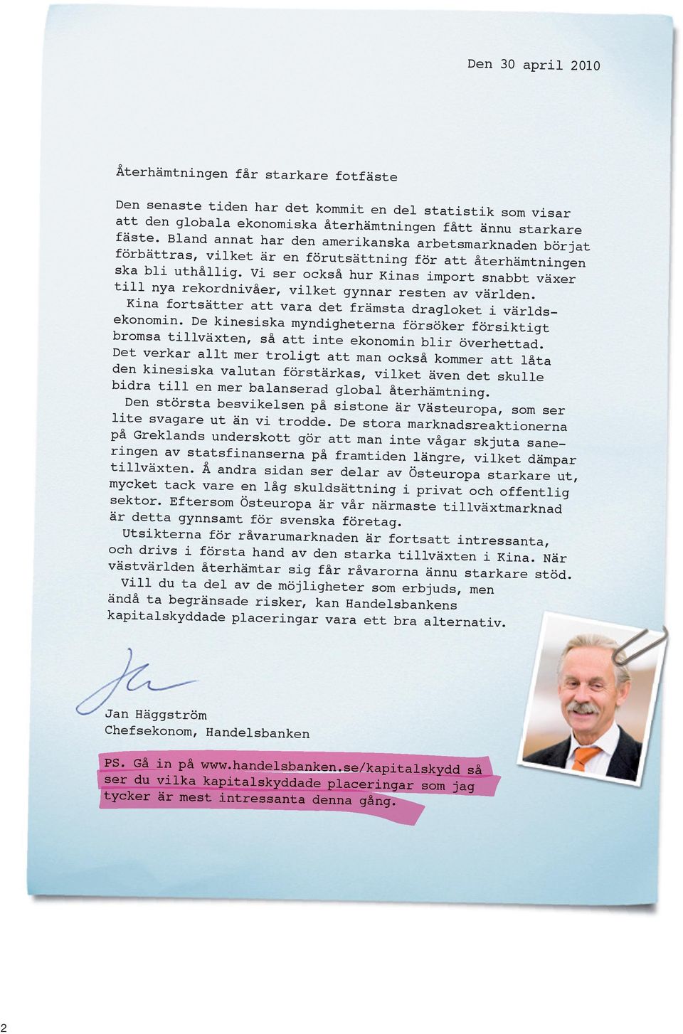 Vi ser också hur Kinas import snabbt växer till nya rekordnivåer, vilket gynnar resten av världen. Kina fortsätter att vara det främsta dragloket i världsekonomin.