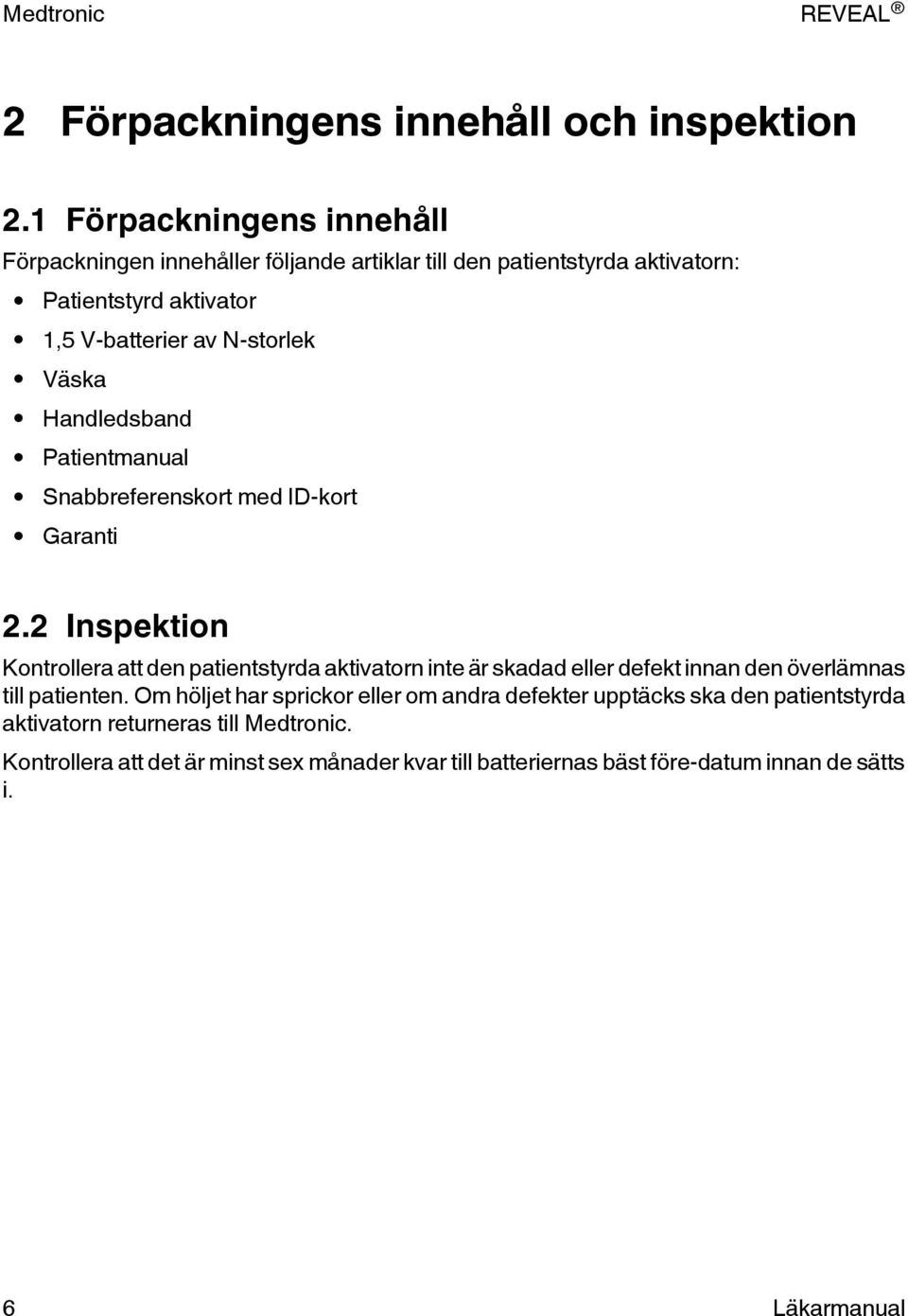 Väska Handledsband Patientmanual Snabbreferenskort med ID-kort Garanti 2.