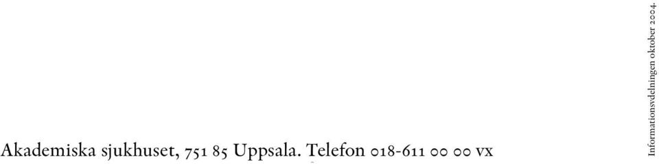 Telefon 018-611 00 00 vx