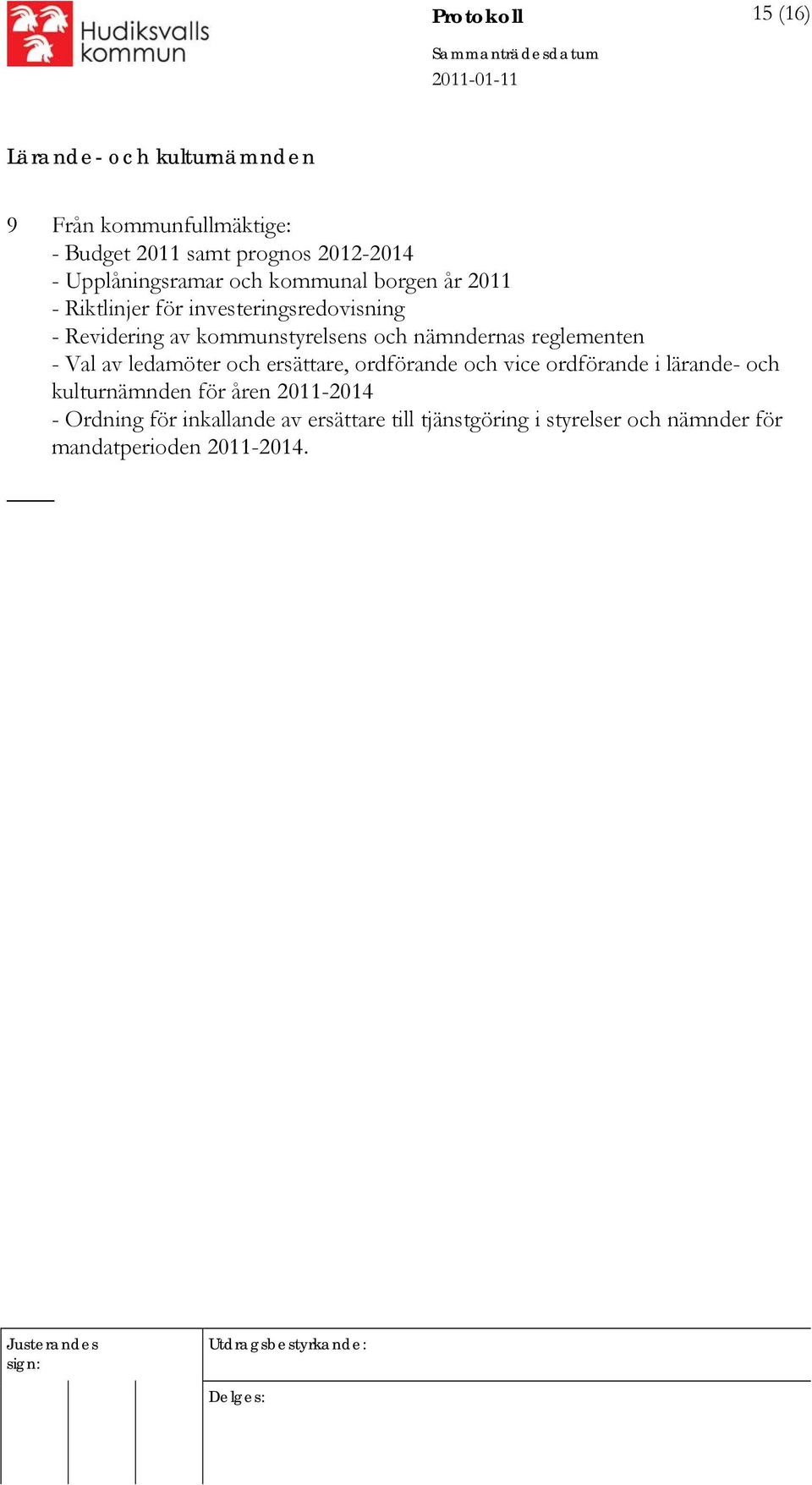 reglementen - Val av ledamöter och ersättare, ordförande och vice ordförande i lärande- och kulturnämnden för