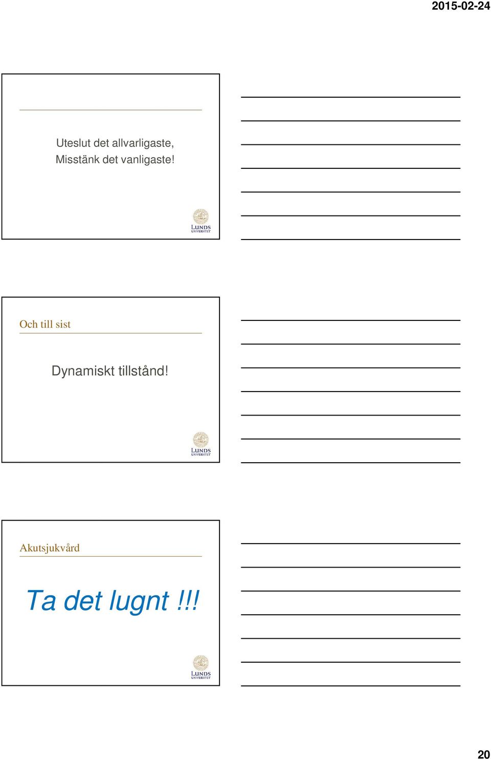 Och till sist Dynamiskt