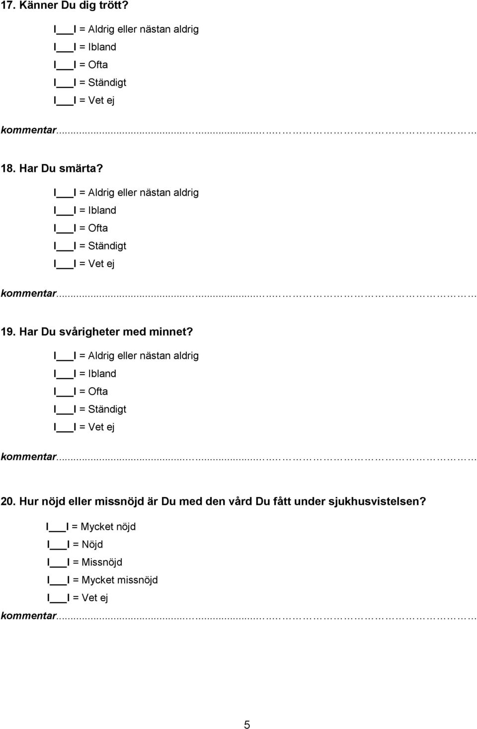 Har Du svårigheter med minnet? 20.