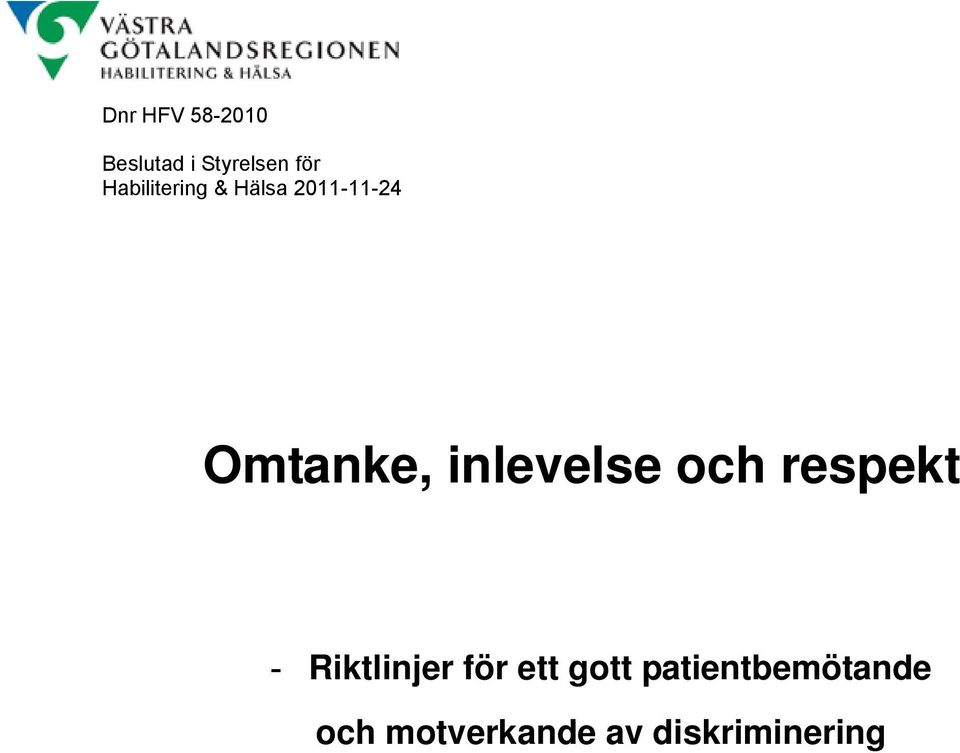 inlevelse och respekt - Riktlinjer för ett