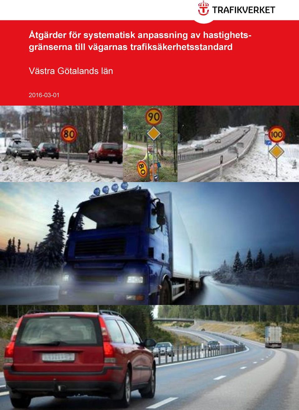 hastighetsgränserna till