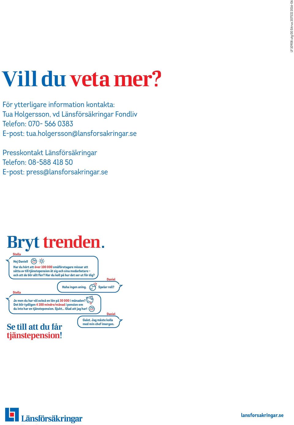 Har du hört att över 100 000 småföretagare missar att sätta av till tjänstepension åt sig och sina medarbetare och att de blir allt fler? Har du koll på hur det ser ut för dig?