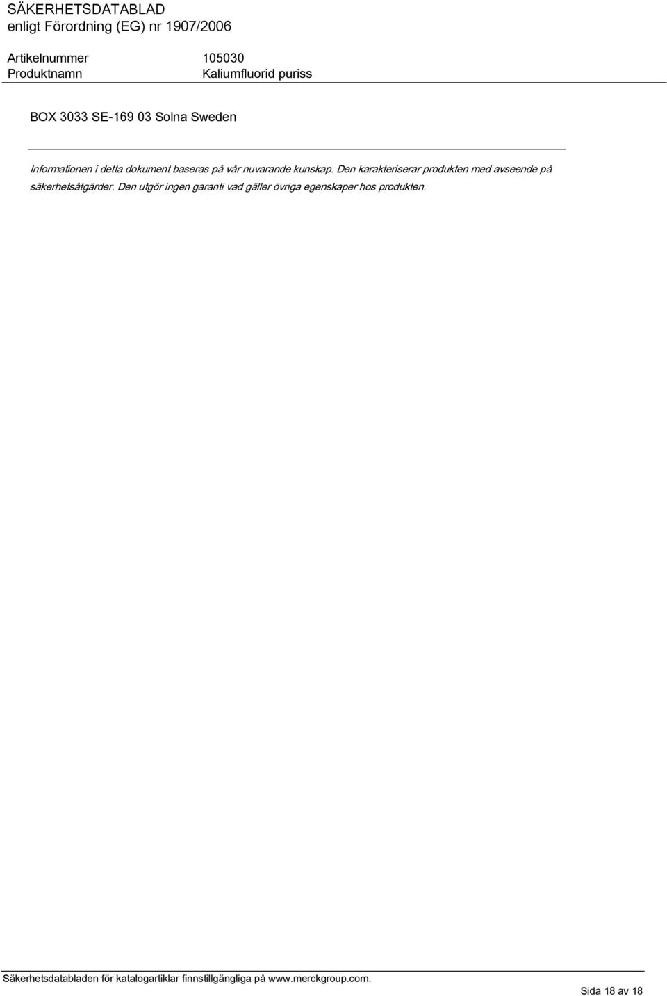 Den karakteriserar produkten med avseende på