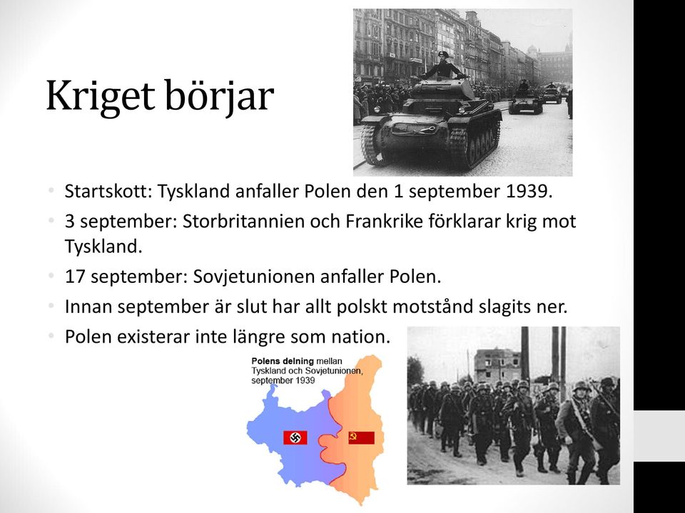17 september: Sovjetunionen anfaller Polen.