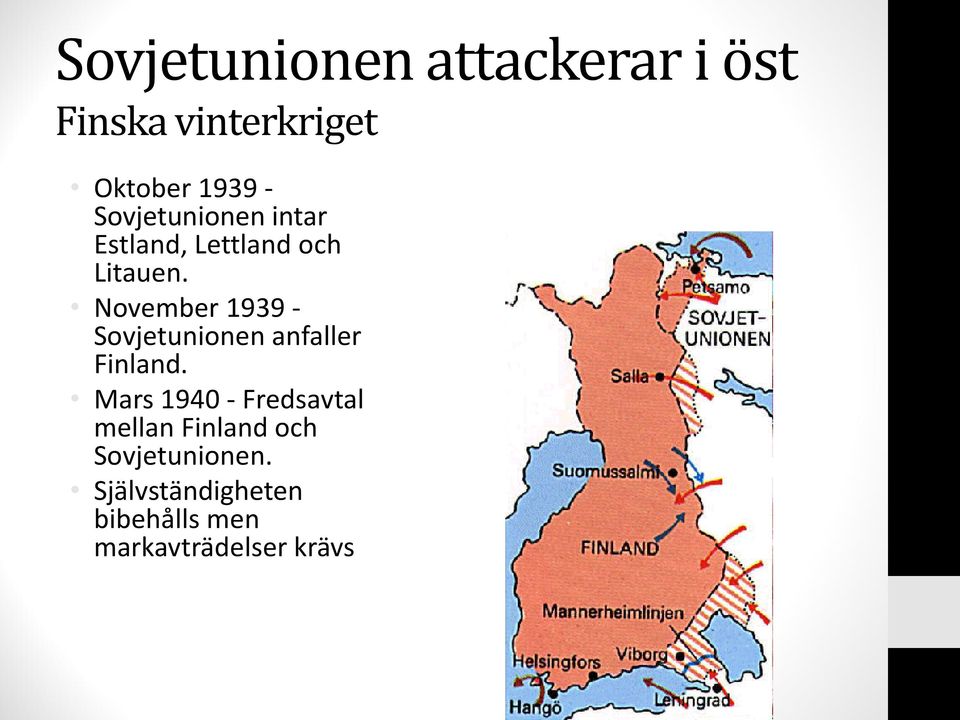 November 1939 - Sovjetunionen anfaller Finland.