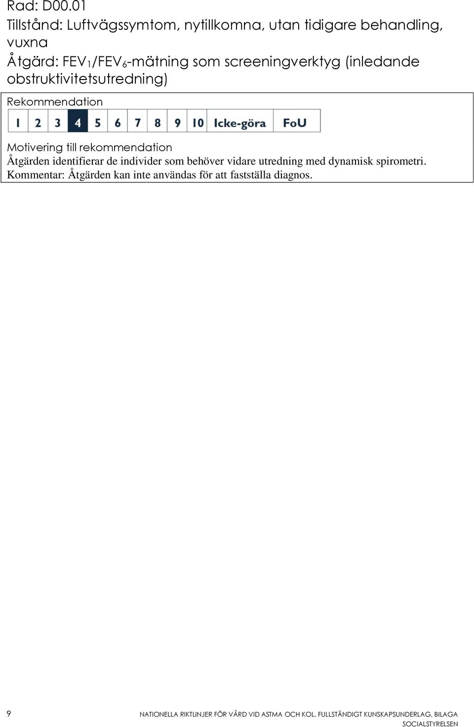 FEV1/FEV6-mätning som screeningverktyg (inledande obstruktivitetsutredning) Rekommendation