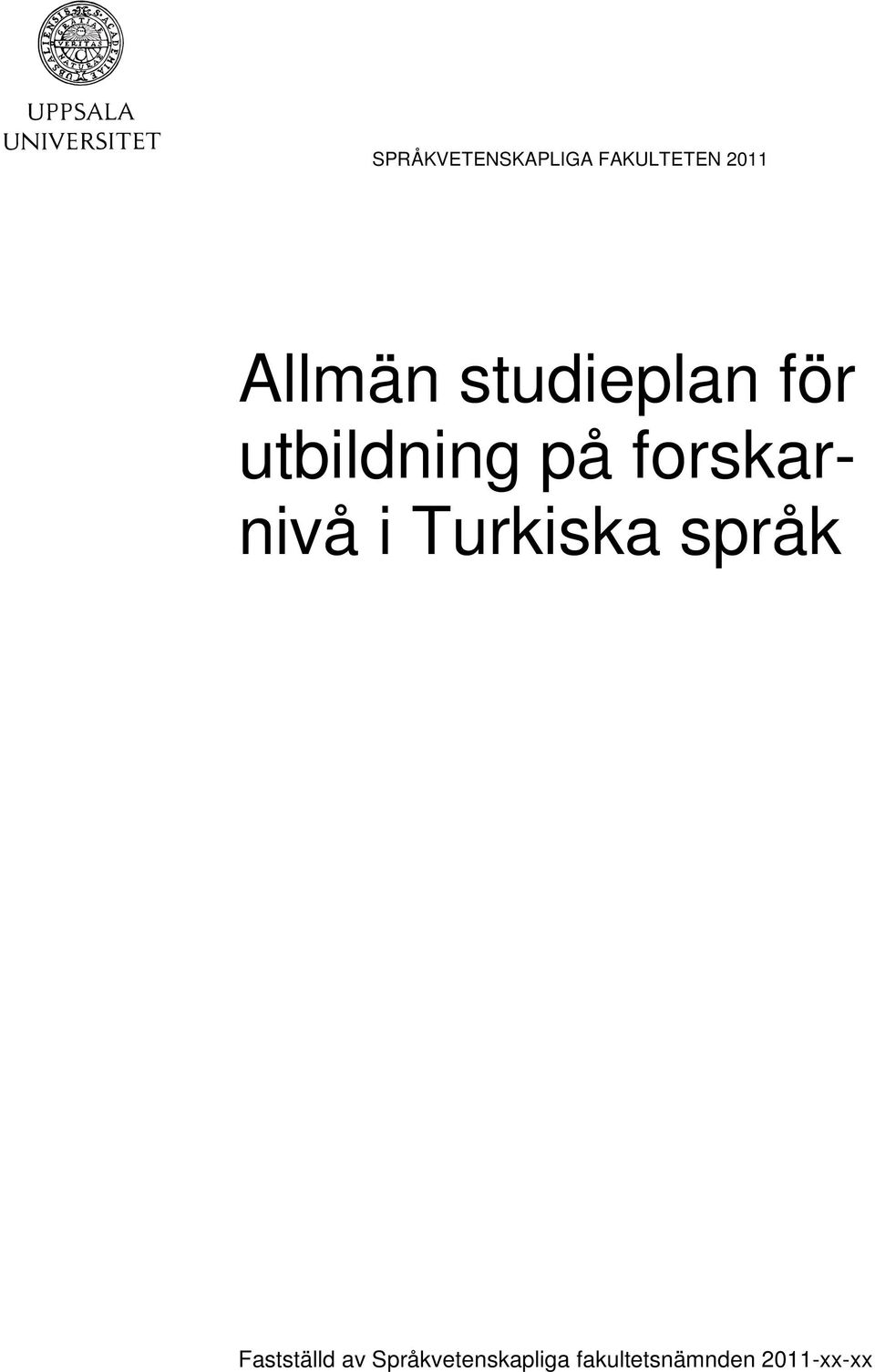 forskarnivå i Turkiska språk Fastställd