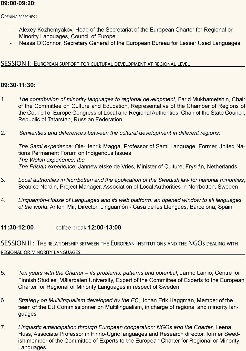The contribution of minority languages to regional development, Farid Mukhametshin, Chair of the Committee on Culture and Education, Representative of the Chamber of Regions of the Council of Europe