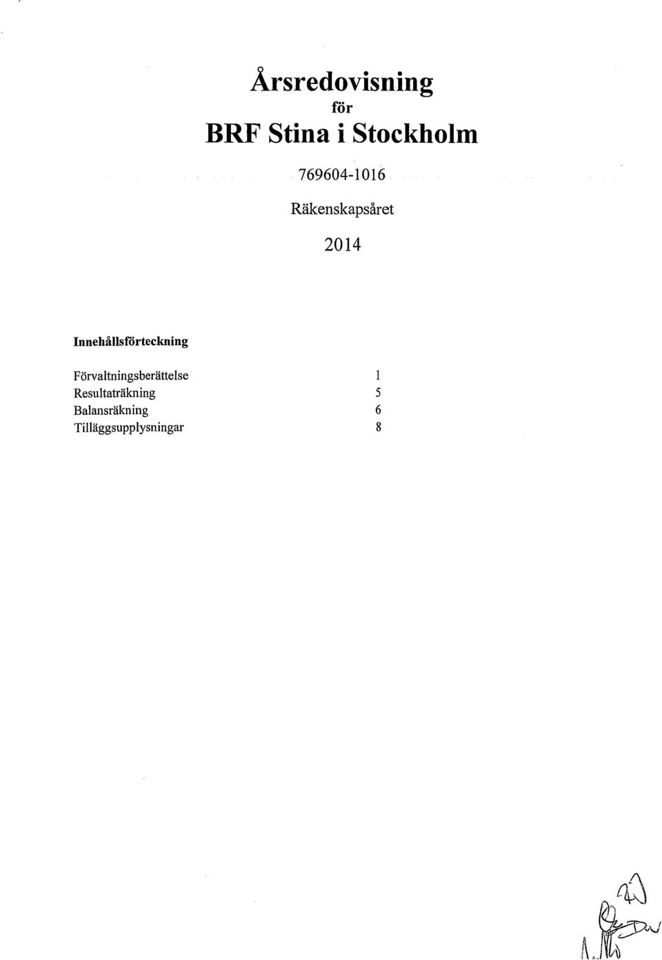 Innehållsförteckning Förvaltningsberättelse