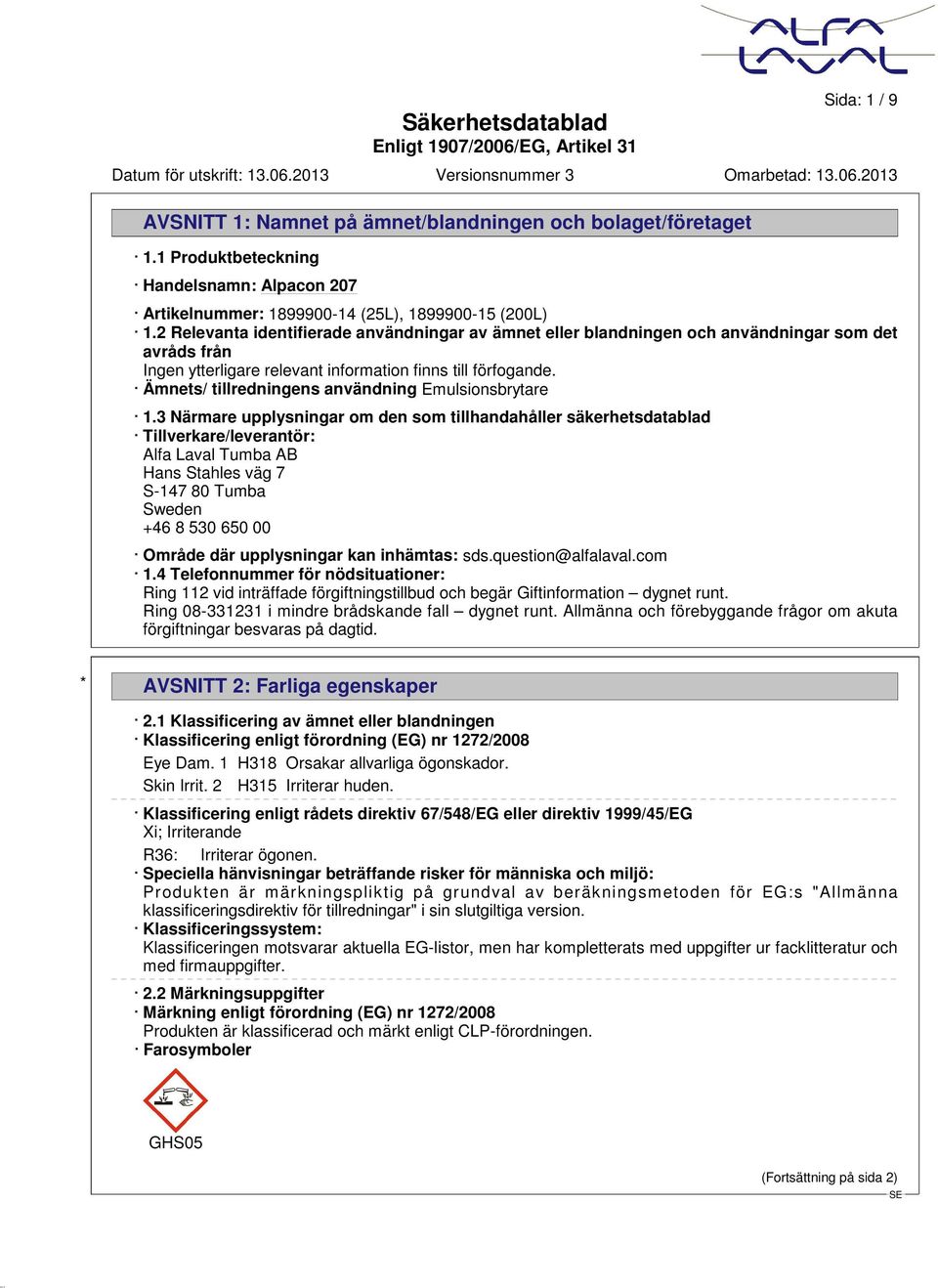 Ämnets/ tillredningens användning Emulsionsbrytare 1.