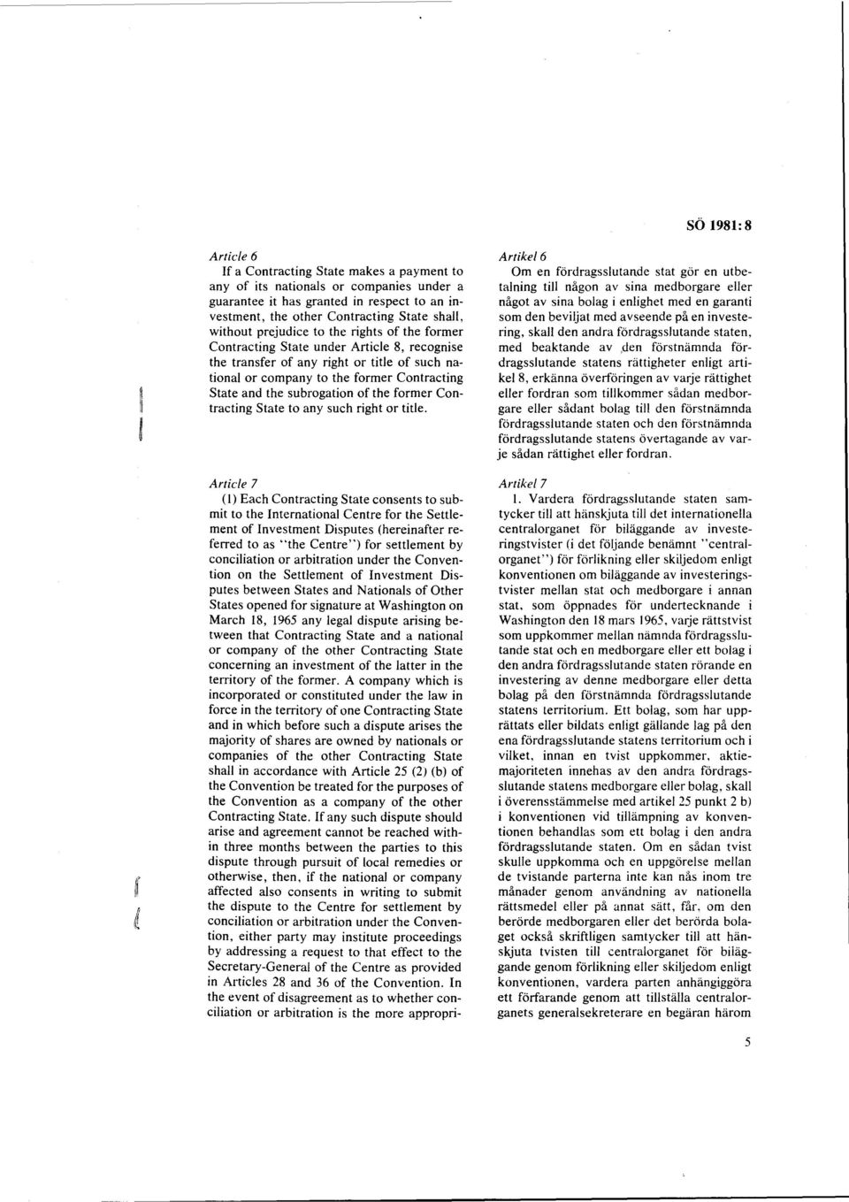 subrogation of the former Contracting State to any such right or title.