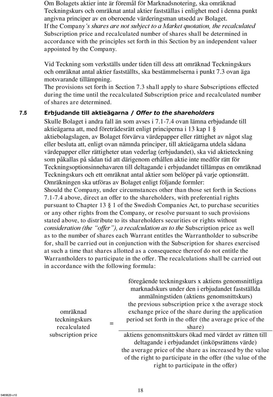 If the Company s shares are not subject to a Market quotation, the recalculated Subscription price and recalculated number of shares shall be determined in accordance with the principles set forth in