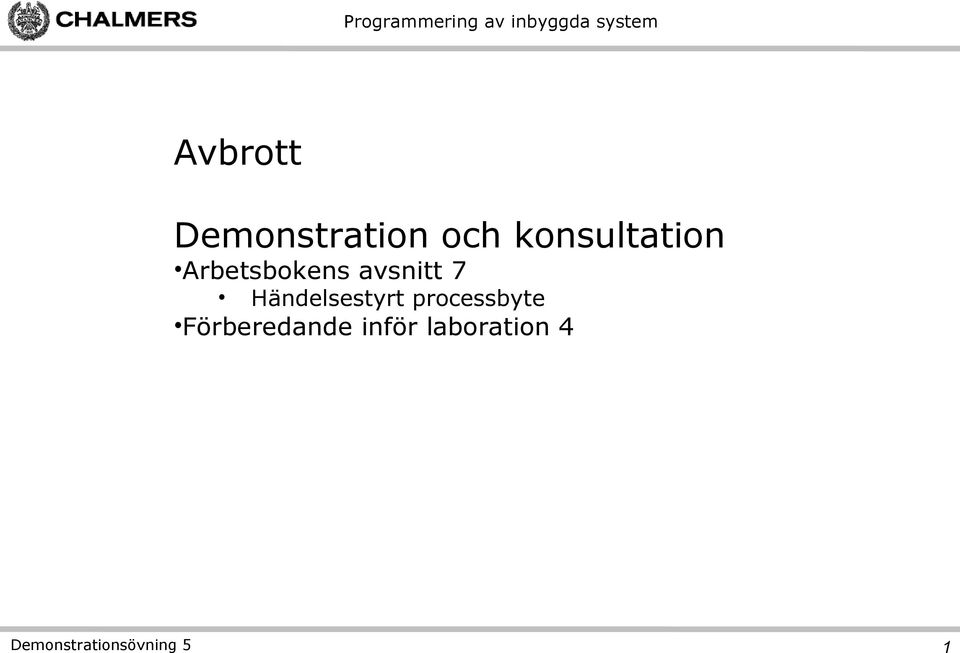 Händelsestyrt processbyte