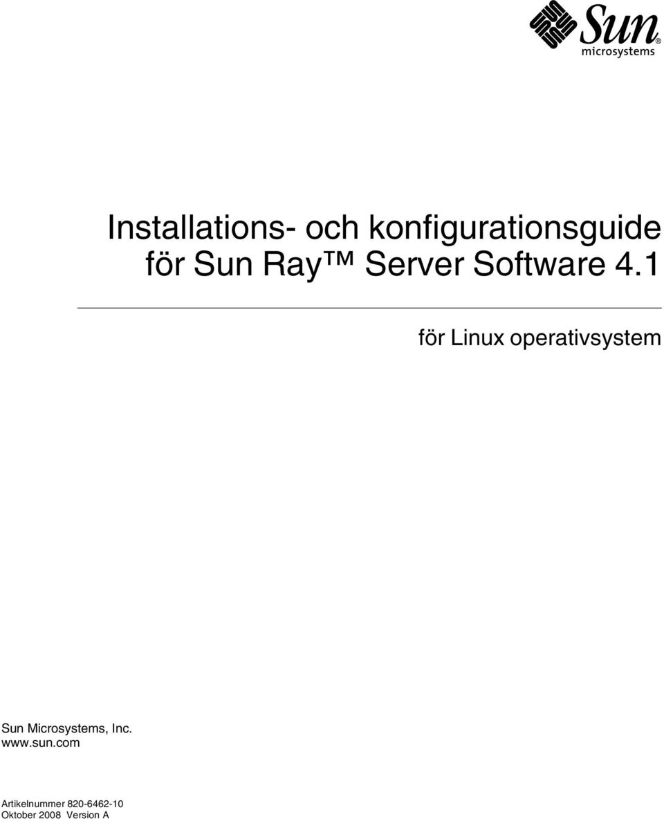 1 för Linux operativsystem Sun Microsystems,