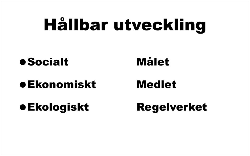 Ekologiskt Målet