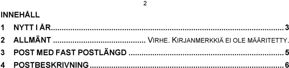 KIRJANMERKKIÄ EI OLE MÄÄRITETTY.