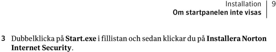 exe i fillistan och sedan klickar