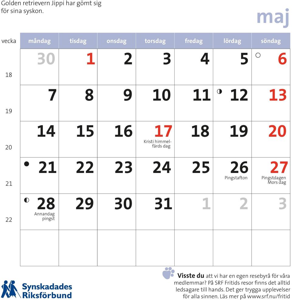 himmelfärds Annandag jul Annandag jul Annandag jul dag 21 22 23 24 25 26 27 Annandag jul Annandag jul Annandag jul Annandag jul Annandag jul 28 29 30 31 1 2 3 Annandag pingst