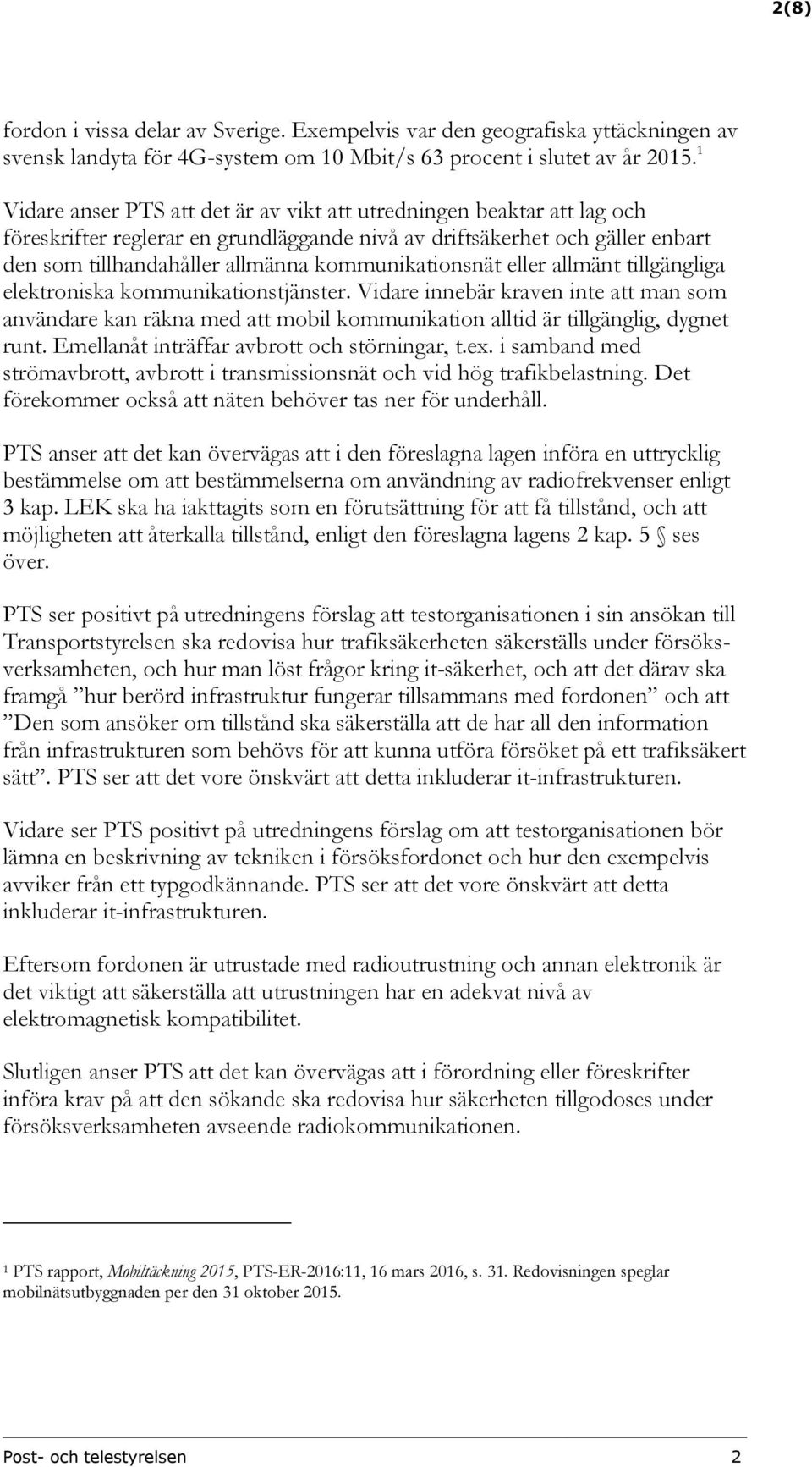 kommunikationsnät eller allmänt tillgängliga elektroniska kommunikationstjänster.